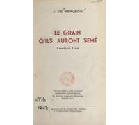 Le Grain Quils Auront Semé (ebook)