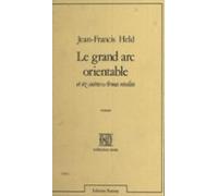 Le Grand Arc Orientable Et Six Autres Armes Révélées (ebook)