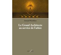 Le grand architecte au service de l'athée (Les Carnets littéraires des amateurs de pavés mosaïques)
