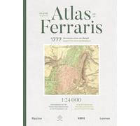 Le Grand Atlas de Ferraris: Le premier atlas de la Belgique