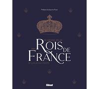 Le grand Atlas des rois de France: De Clovis à Louis-Philippe