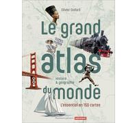 Le grand atlas du monde: Histoire & géographie