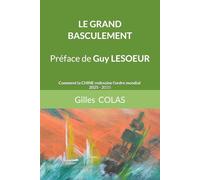 LE GRAND BASCULEMENT: Comment la CHINE redessine l'ordre mondial 2025-2035
