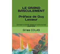 LE GRAND BASCULEMENT: Comment la CHINE redessine l'ordre mondial 2025-2035