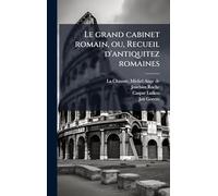 Le grand cabinet romain, ou, Recueil d'antiquitez romaines
