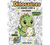 Le Grand Cahier de Coloriage des Dinosaures : 20 coloriages préhistoriques, mignons et faciles: • Pour les enfants de 4 à 8 ans • Une activité créative pleine d’aventure jurassique