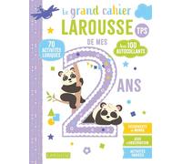 Le Grand cahier Larousse de mes 2 ans TPS: 70 activités ludiques, avec 100 autocollants