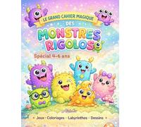 Le grand cahier magique des monstres rigolos: Spécial 4-6 ans (Les grands cahiers magiques, spécial 4-6 ans)