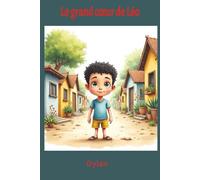 Le Grand Coeur de Leo: Léo, le héros de la gentillesse