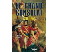 Le Grand Consulat.: 1789-1804