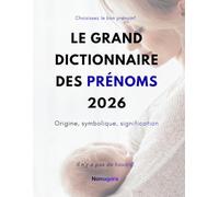 Le grand dictionnaire des prénoms 2026