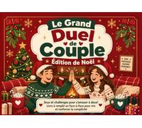 Le Grand Duel de Couple : Édition de Noël: Jeux et challenges pour s'amuser à deux ! Livre à remplir en face-à-face pour rire et renforcer la complicité