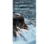 Le grand épuisement: Récit d'un épuisement humain