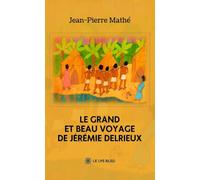 Le grand et beau voyage de Jérémie Delrieux
