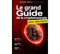 Le grand Guide de la cryptomonnaie pour débutants
