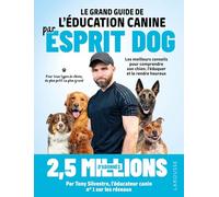 Le grand guide de l'éducation canine par Esprit Dog