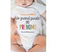 Le grand guide des prénoms: Plus de 15 000 prénoms: 31548