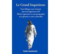 Le Grand Inquisiteur - Texte bilingue russe-français: Édition segmentée en sous-paragraphes avec glossaire et notes culturelles