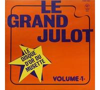 Le Grand Julot - Le Disque D'or Du Musette No. 1