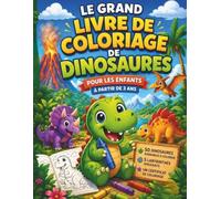 Le Grand Livre de Coloriage de Dinosaures pour Enfants: 50 adorables dinosaures à colorier - Dessins simples avec lignes épaisses, inclut des ... - Idéal pour les enfants à partir de 3 ans
