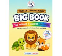 Le Grand Livre de coloriages des Animaux Kawaii: Big Book 115 animaux à colorier • Noms des animaux en français et en anglais • Un animal par page • Âges 4-8 ans (Color Little Explorers)