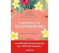 Le grand livre de Ho'oponopono: Sagesse hawaienne de guérison
