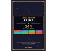 Le Grand Livre de Jeux - Édition Confort: 144 Jeux en Gros Caractères | Mots Mêlés, Mots Croisés, Sudoku, Labyrinthes, Mots Codés, Cryptogrammes, Logique, Anagrammes | Tous Niveaux | Avec Solutions