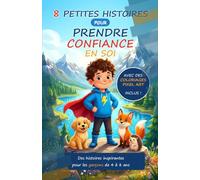 Le grand livre de la confiance en soi: 8 histoires pour apprivoiser ses émotions et prendre confiance en soi + coloriages Pixel Art