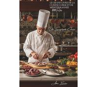Le Grand Livre de la Cuisine Corse et de Méditerranée (1000 recettes): Une Encyclopédie Culinaire Française - Volume 11 (Collection "Une Encyclopédie ... - Série II : "Nos Terroirs en 1000 Recettes")
