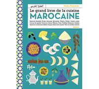 Le grand livre de la cuisine marocaine: Entrées, salades, couscous, tajines, viandes, poissons, pains, soupes, brick, pâtisseries, boissons, (Grand easy)