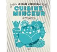 Le Grand Livre De La Cuisine Minceur Fait Maison (ebook)