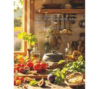 Le Grand Livre de la Cuisine Provençale (Plus de 1300 recettes): Une Encyclopédie Culinaire - Volume 16 (Collection "Une Encyclopédie Culinaire Française" - Série II : "Nos Terroirs en 1000 Recettes")