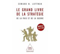Le grand livre de la stratégie: De la paix et de la guerre