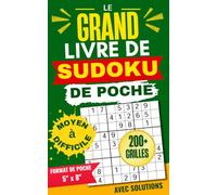 Le Grand Livre de Sudoku de Poche pour Adultes: Sudoku de niveau moyen à difficile avec solutions complètes | Format compact idéal pour les voyages, les vacances et les moments de détente