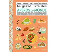 Le grand livre des apéros du monde (Le grand livre de la cuisine)