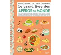 Le grand livre des apéros du monde (Le grand livre de la cuisine)