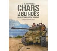 Le grand livre des chars et blindés de la seconde guerre mondiale