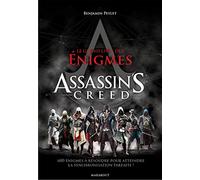Le grand livre des énigmes Assassin's Creed: Plus de 600 défis et enquêtes pour atteindre la synchronisation parfaite !: 31575