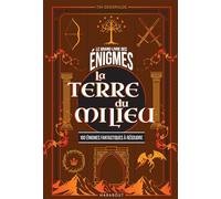Le grand livre des énigmes La terre du milieu: 180 énigmes fantastiques à résoudre: 31575