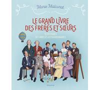 Le grand livre des frères et soeurs: 15 histoires de familles extraordinaires (DOCUMENTAIRE 9-12 ANS)
