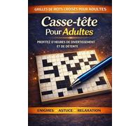 Le Grand Livre des Mots Croisés Relaxants: Grand format • Grilles claires • Relaxation garantie
