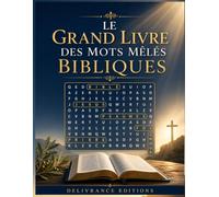 Le Grand Livre des Mots Mêlés Bibliques: Jeux de mots en gros caractères sur la Bible, Jésus, les Psaumes, la prière, la foi et la relaxation ... ou un psaume par page | Solutions incluses