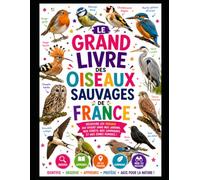 Le grand livre des oiseaux de France (Le grand livre pour enfants)