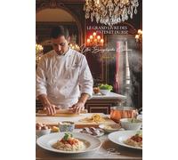 Le Grand Livre des Pâtes, et Riz (1000 recettes): Une Encyclopédie Culinaire Française - Volume 24 (Série III : "Les Trésors par Ingrédient" - Collection "Une Encyclopédie Culinaire Française")