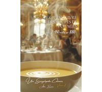 Le Grand Livre des Soupes et Potages Tome 2: 450 Recettes (sur 1000) (Collection "Une Encyclopédie Culinaire Française" - Série I : "Les Fondamentaux de la Table Française")