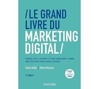 Le grand livre du marketing digital