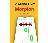 Le Grand Livre du Morpion: 320 Grilles de Jeu • Défis pour 2 Joueurs • Parfait pour les Enfants et les Familles