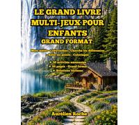 Le Grand Livre Multi-Jeux pour Enfants: 50 jeux amusants et coloriages • Mots mêlés • Labyrinthes • Cherche les différences • Relie les points • Solutions incluses • Dès 6 ans