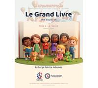 Le Grand Livre - The Big Book, Volume 1: France: 50 French-English Bilingual Short Stories for Children Ages 6-10