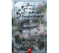Le grand maître de la cultivation démoniaque: Tome 1, Mo Dao Zu Shi - Alternatif